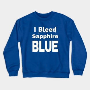 I Bleed Sapphire Blue - K-Pop Crewneck Sweatshirt